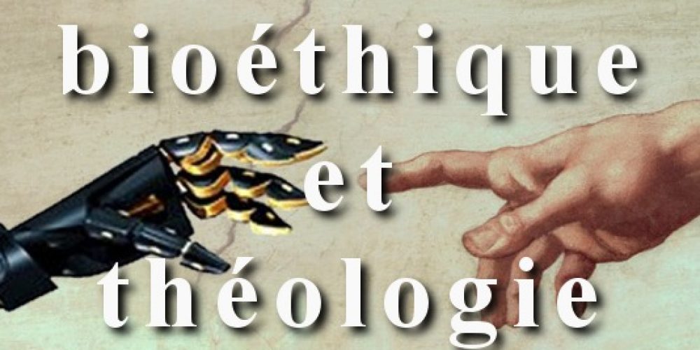 Bioéthique et théologie de la création